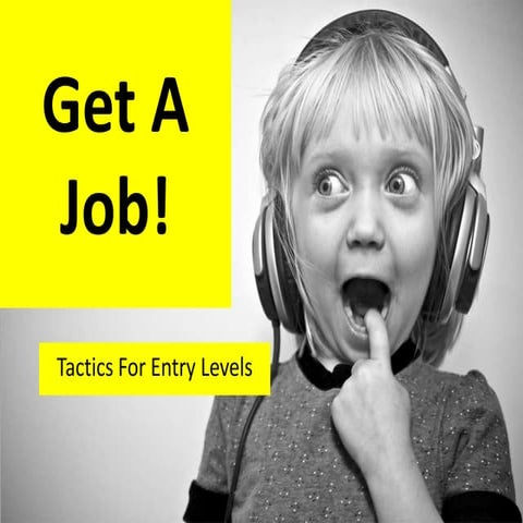 Get A Job!
