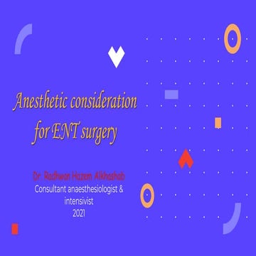 anaesthesia consideration for Ent surgery 