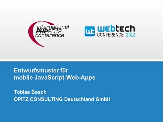 Entwurfsmuster für mobile JavaScript-Web-Apps - WebTechConference 2012
