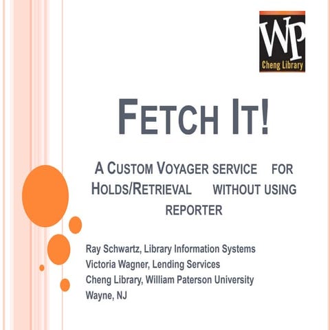 Fetch It! A Custom Voyager service for Holds/Retrieval without using reporter