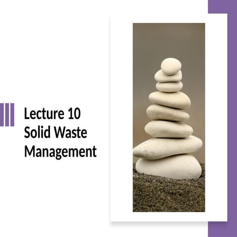 ENV_107_Lecture_10_Soild Waste Management.pptx