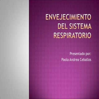 Envejecimiento del sistema respirat...