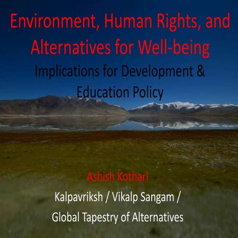 Environment, Human Rights and Alternatives to Development 