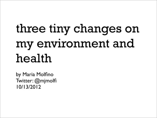 Three Tiny Changes to My Environmen...