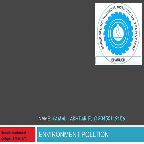 Environment & Environmental pollution, causes, effects, privents