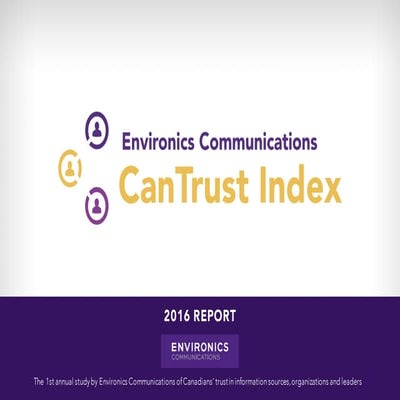 The Environics Communications 2016 CanTrust Index