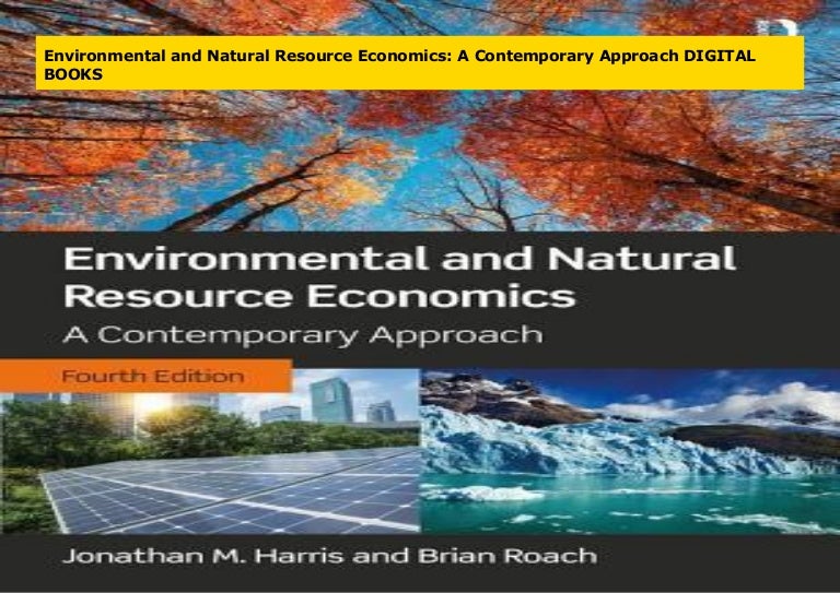 Environmental and Natural Resource Economics A Contemporary Approach…