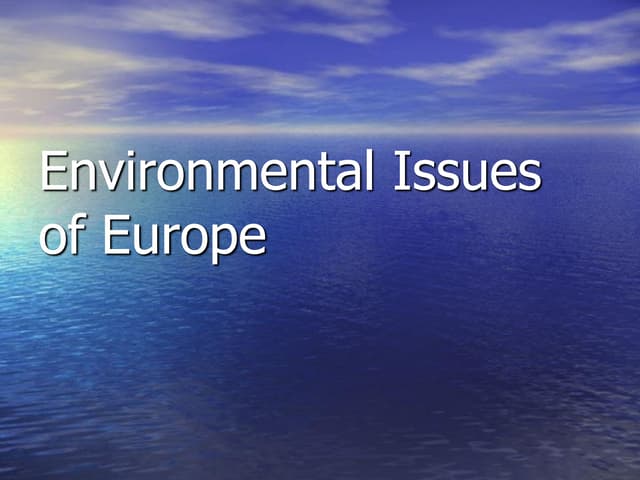 Environmental issues-in-europe-ppt