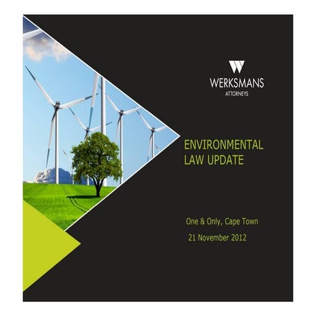 Environmental Law Update | Werksmans Attorneys | 21 November 2012