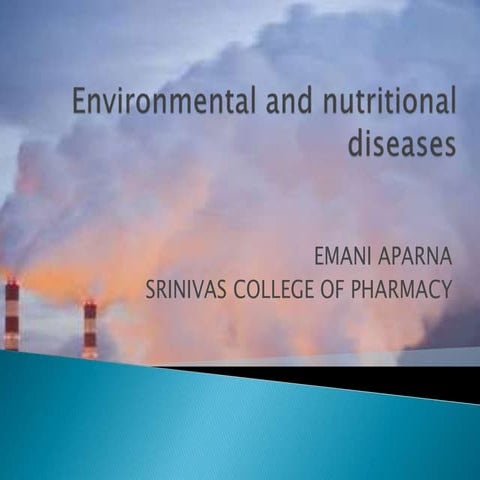 Environmental and nutritional diseases