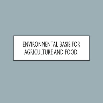 Environmental basis for agriculture and food.pptx
