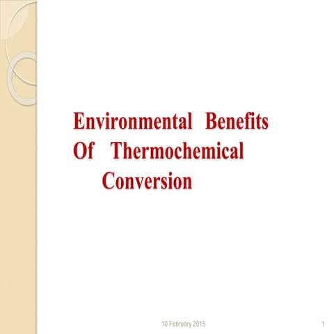 Environmental benefits of thermochemical conversion