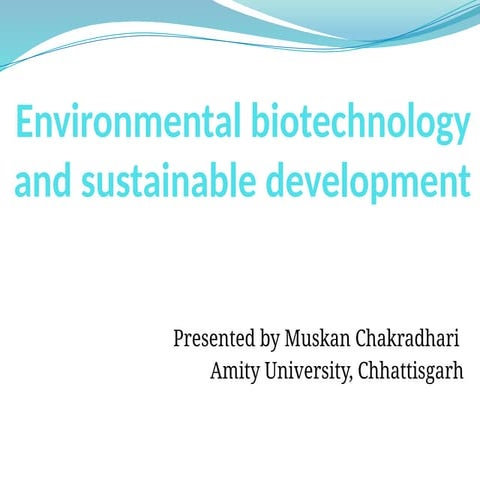 environmental_biotechnology_and_sustainable_development_ppt[1].pptx