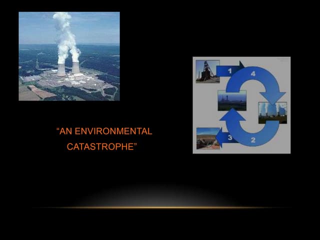 Environmental catastrophe