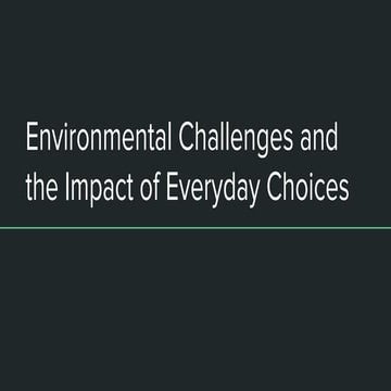 Environmental Challenges and the Impact of Everyday Choices | PDF