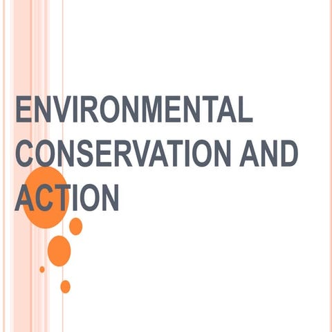 Environmental conservation and action | PPTX