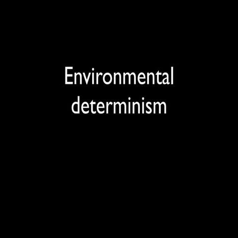 Environmental Determinism Slides