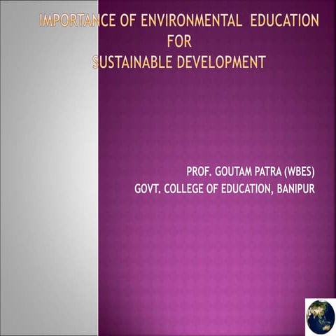 IMPORTANCE OF ENVIRONMENTAL  EDUCATION.ppt