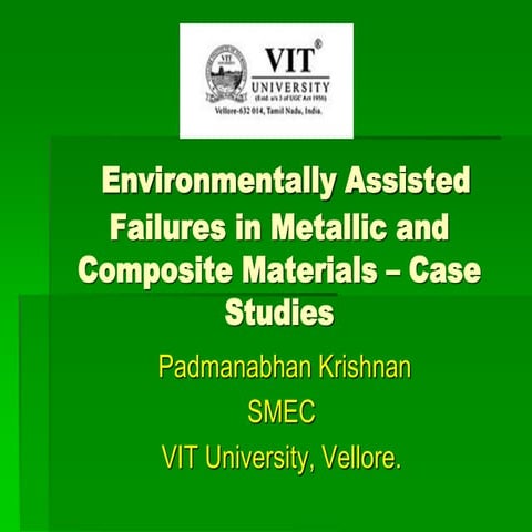 Environmentally assisted failures in metallic and composite materials 