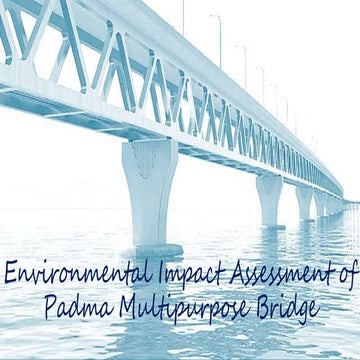 Environmental impact assessment of padma multipurpose bridge