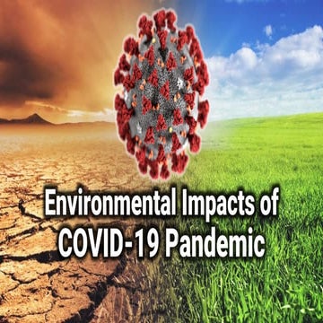Environmental Impacts of COVID-19 Pandemic: PPT