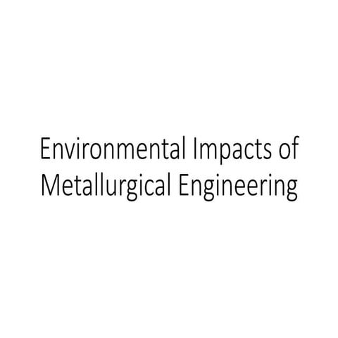 Environmental Impacts of Metallurgical Engineering(1) (1).pdf