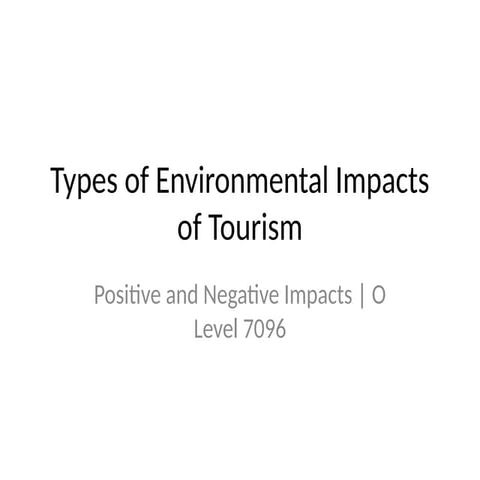 Environmental Impacts of Tourism positive and negative | PPTX