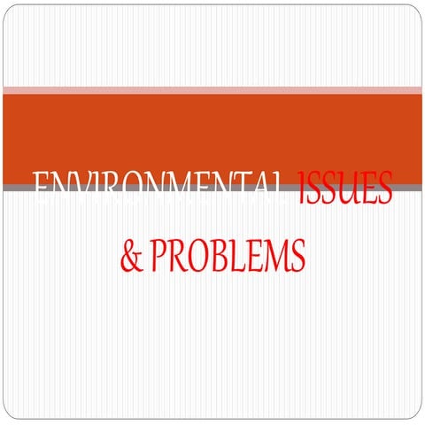 Environmental issues/problems