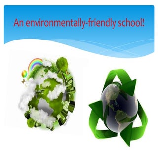 Environmentally friendly school   a...