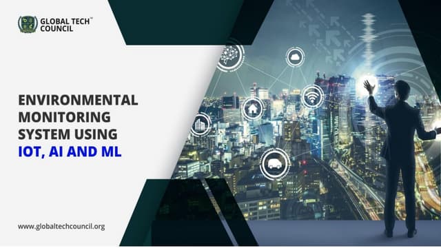 Environmental Monitoring System using IoT, AI and ML