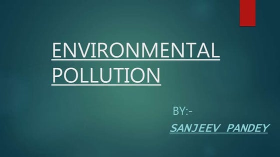 Air water-sound-and-Land-pollution and its remedial approach | PPTX