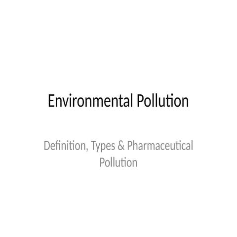 Drug pollution or pharmaceutical pollution | PPTX