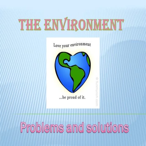 Environmentalproblemsandsolutions 110103145312-phpapp02