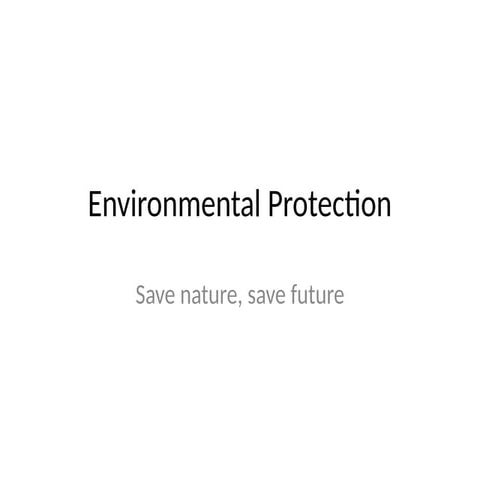 Environmental_Protection.Most important Protection | PPTX