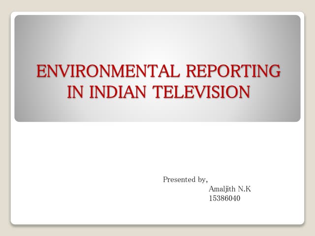 Environmental reporting in indian television