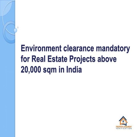 Environment clearance mandatory for real estate projects | PPTX