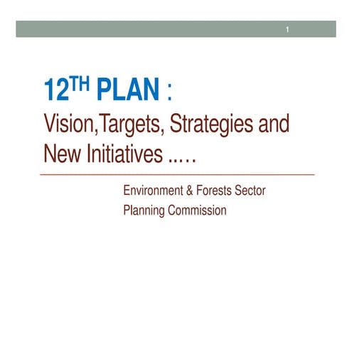 Environment & Forests in the 12th Plan (2012 - 2017)