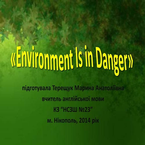 Презентація до уроку "Environment is in danger»