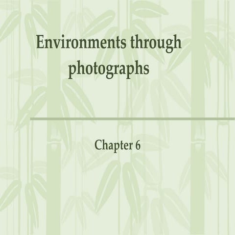 Environments Through Photographs