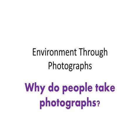 Environment through photographs