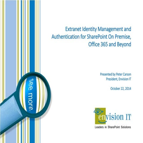 Envision it Webinar - Extranet Identity Management and Authentication for Sha...
