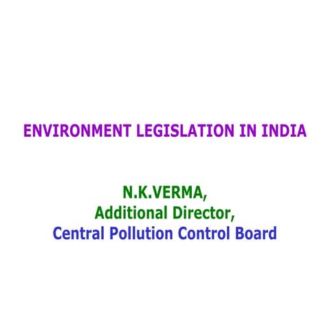 Env legislation and implementation in india 
