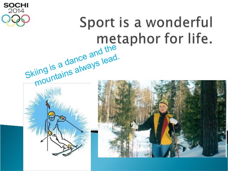 Sport is a wonderful metaphor for life