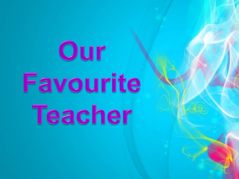 Our Favourite Teacher