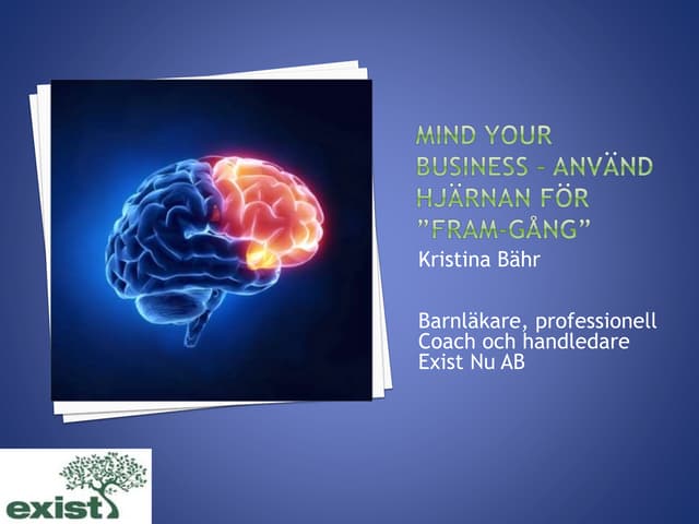 Mind your business - Använd hjärnan...