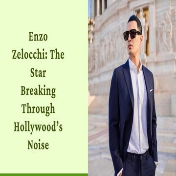 Enzo Zelocchi The Star Breaking Through Hollywood’s Noise.pdf