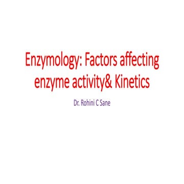 Enzymalogy Factors affecting enzyme activity and kinetics
