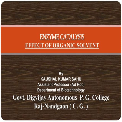 Enzyme catalysis, effect of organic solvent