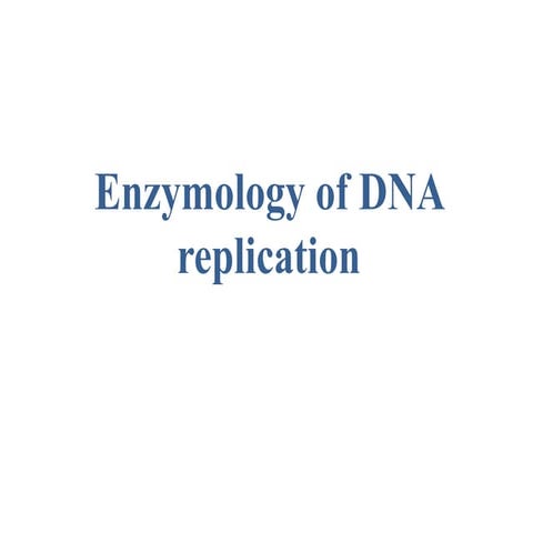 Enzymes involved in dna replication | PPTX