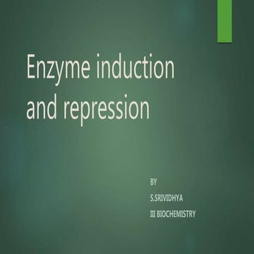 Enzyme induction and repression